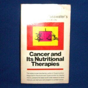 Vintage Paperback Book - Cancer and Nutritional Therapies - Passwater - 1978